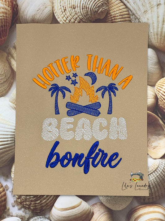 Hotter Than a Beach Bonfire - 3 Sizes - Digital Embroidery Design