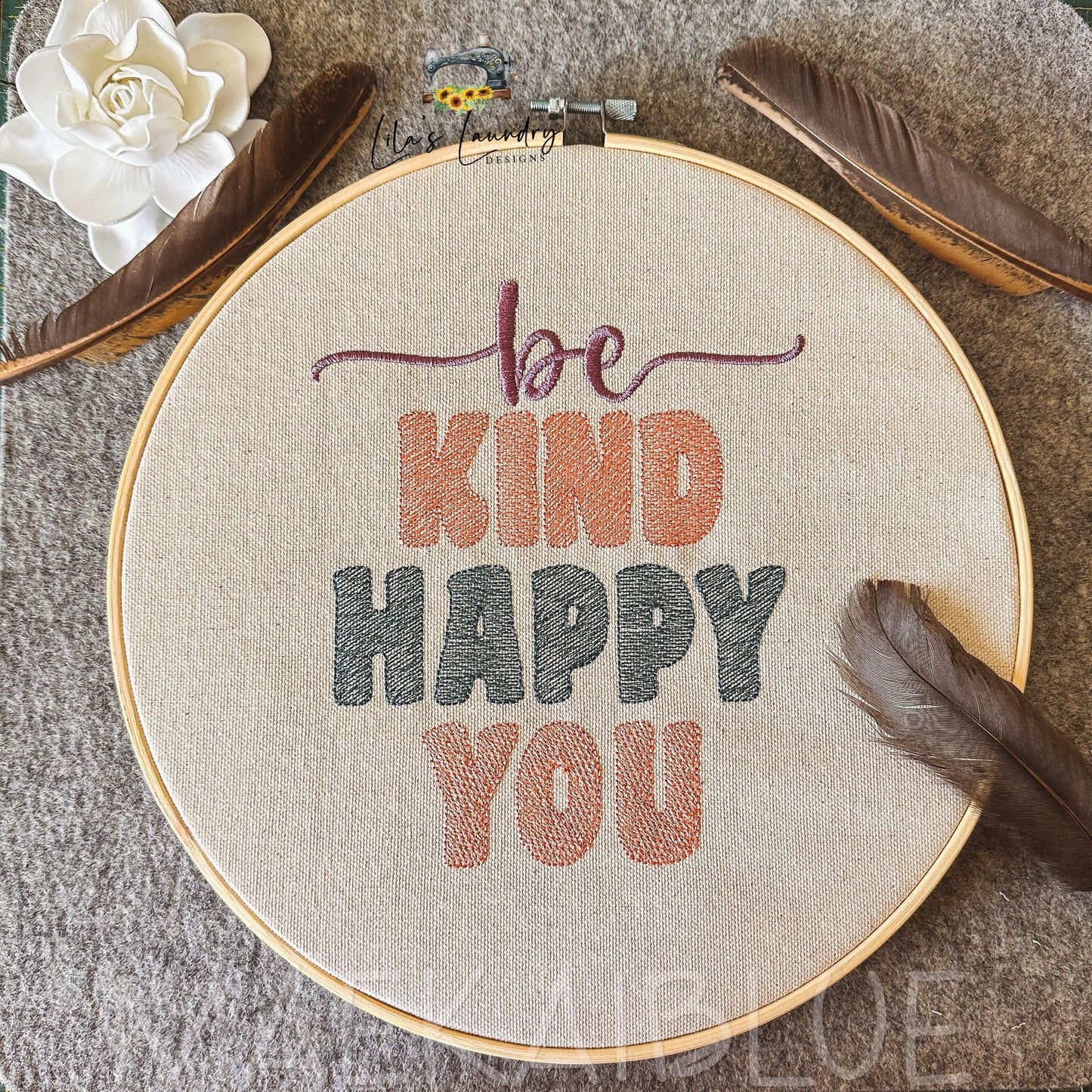 Be Kind Happy You - 4 sizes- Digital Embroidery Design