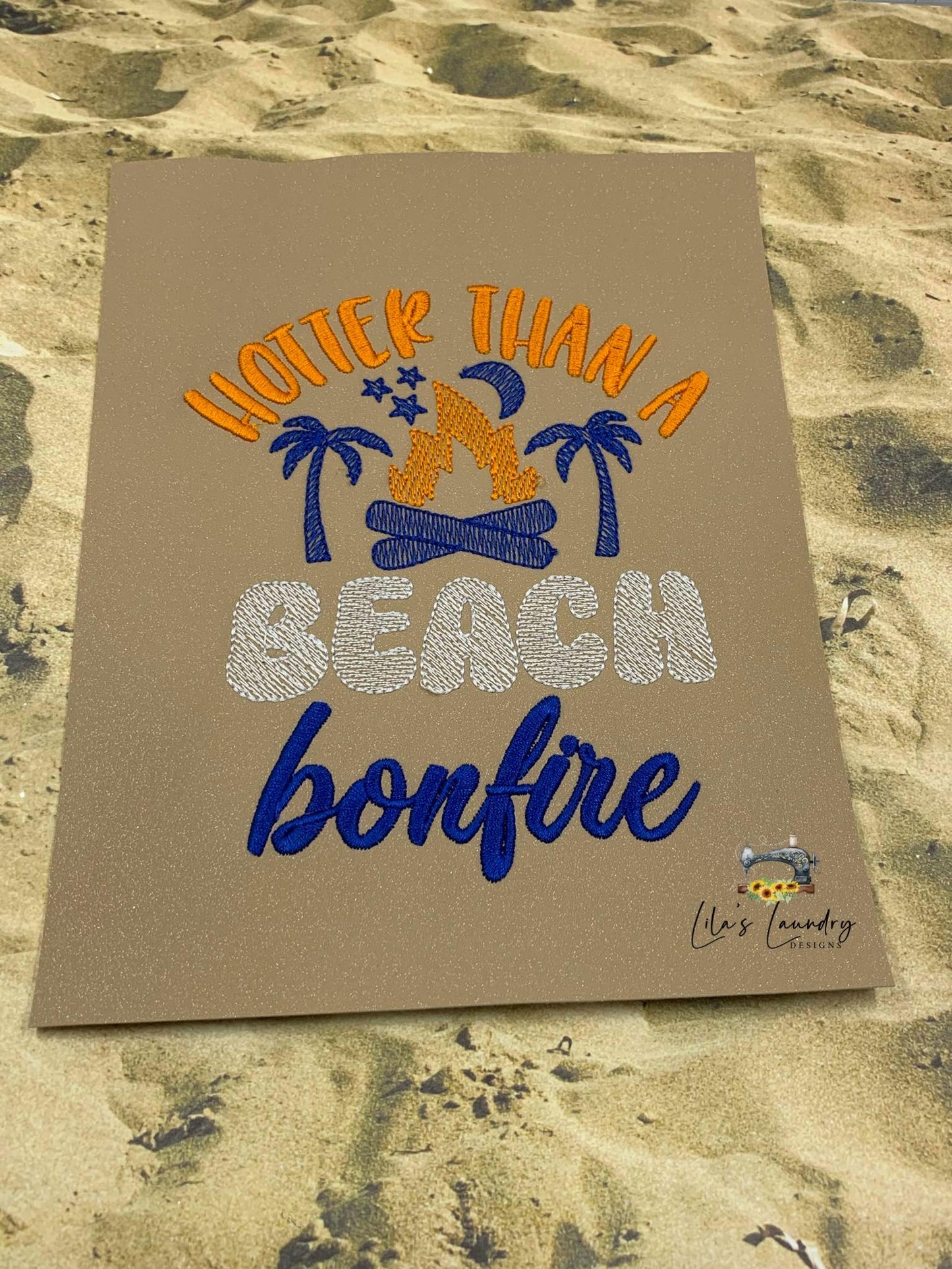 Hotter Than a Beach Bonfire - 3 Sizes - Digital Embroidery Design