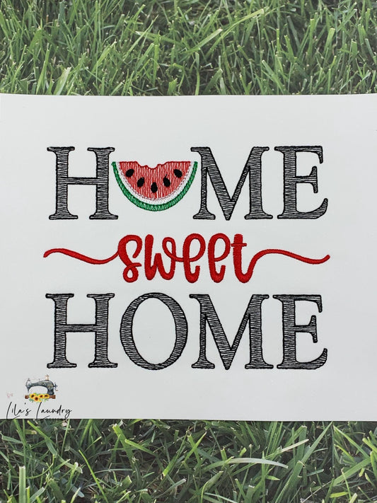 Home Sweet Home Watermelon - 4 Sizes - Digital Embroidery Design